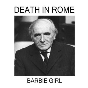 Cover des Death in Rome Songs "Barbie Girl"